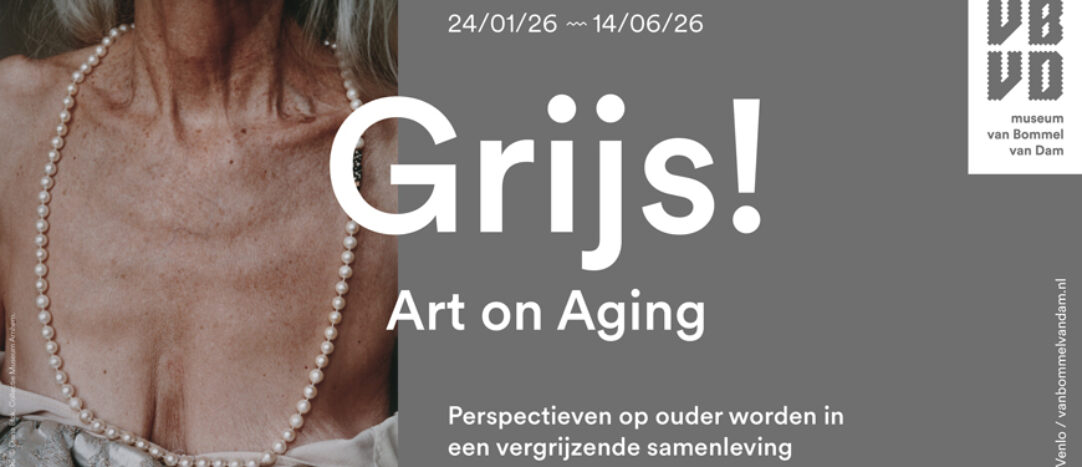Grijs art on aging is een tentoonstelling in museum Van Bommel en Van Dam